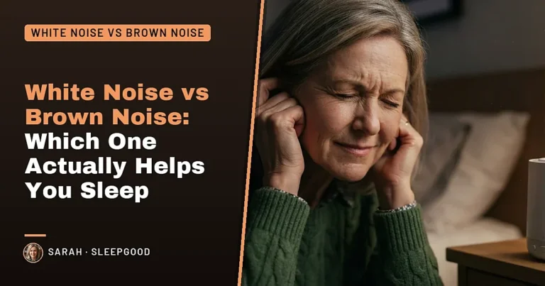 White noise vs brown noise: which one actually helps you sleep