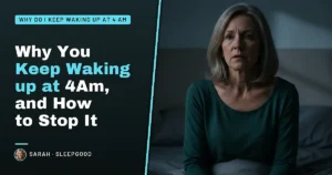 Why you keep waking up at 4am, and how to stop it