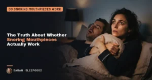 The Truth About Whether Snoring Mouthpieces Actually Work